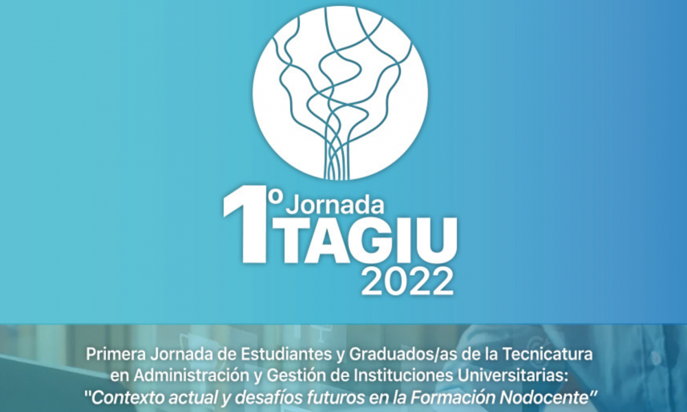Inscribite a la I Jornada de estudiantes y graduados de la TAGIU
