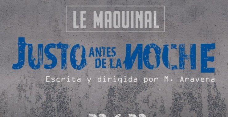 Le Maquinal estrena «Justo antes de la Noche»